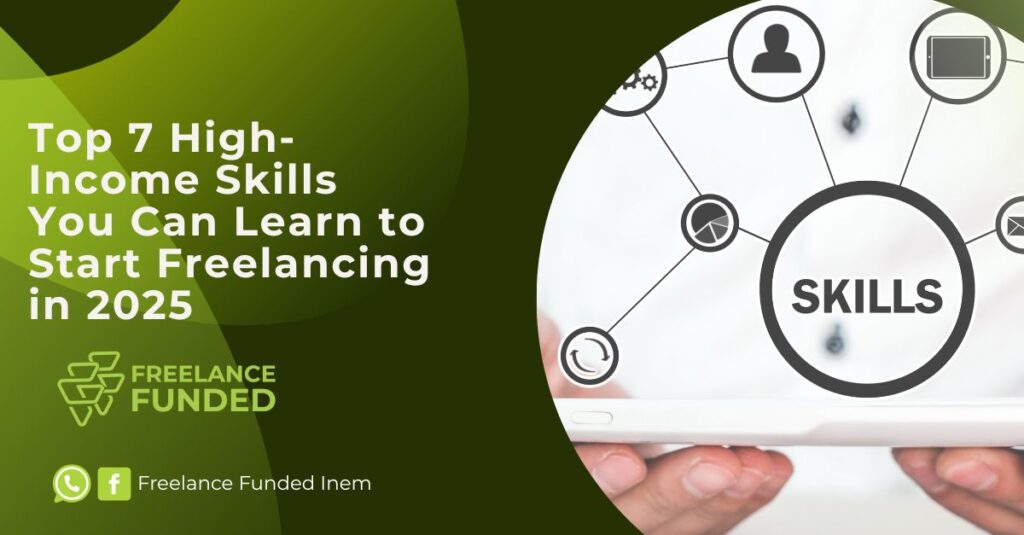 Top 7 High-Income Skills You Can Learn to Start Freelancing in 2025