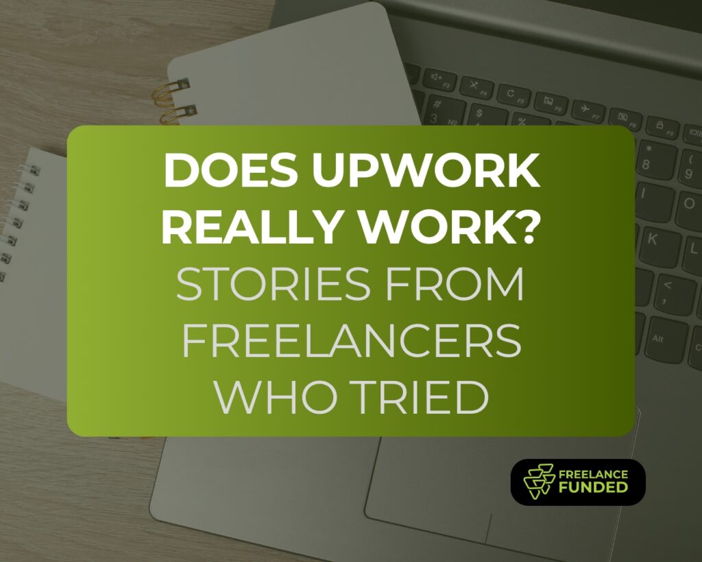 Does Upwork Really Work? Stories From Freelancers Who Tried