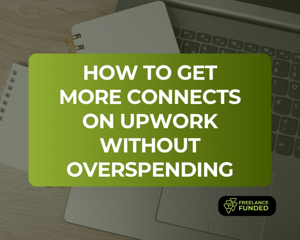 How to Get More Connects on Upwork Without Overspending